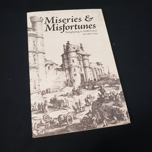 Image shows the front cover of the Miseries & Misfortunes: Roleplaying in 1648 France roleplaying game book