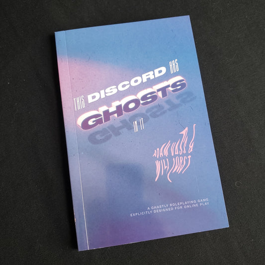 Image shows the front cover of the This Discord Has Ghosts In It  roleplaying game book