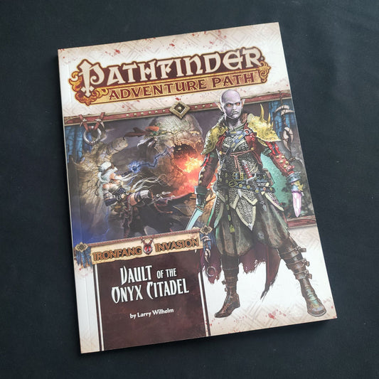 Pathfinder First Edition: Ironfang Invasion #6 - Vault of the Onyx Citadel roleplaying game - front cover of book
